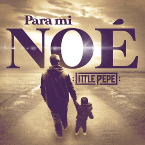 Para Mi Noé