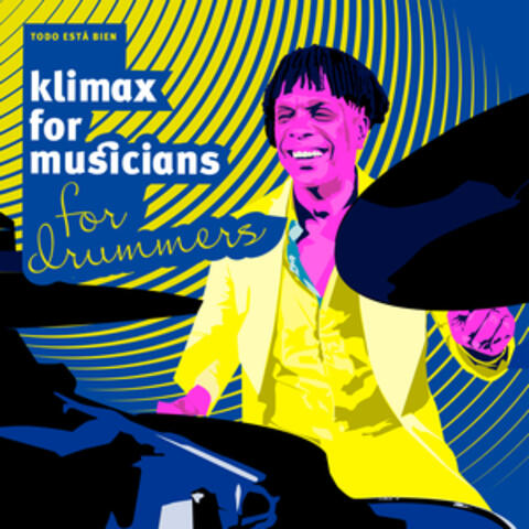 Klimax For Musicians: Todo Está Bien (For Drummers)