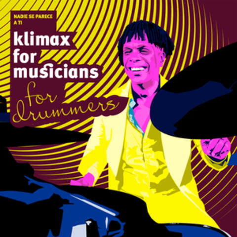 Klimax For Musicians: Nadie Se Parece a Ti (For Drummers)