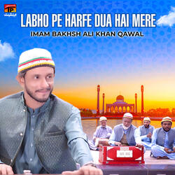 Labho Pe Harfe Dua Hai Mere