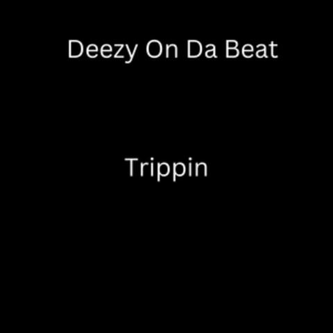 Trippin