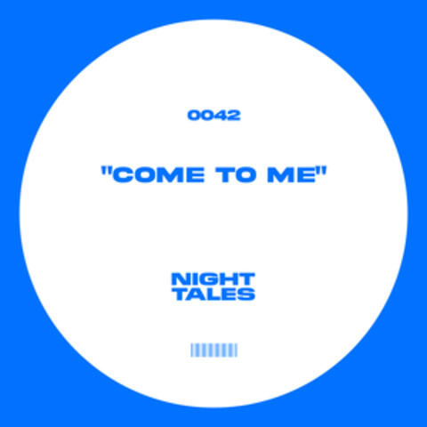 Come To Me