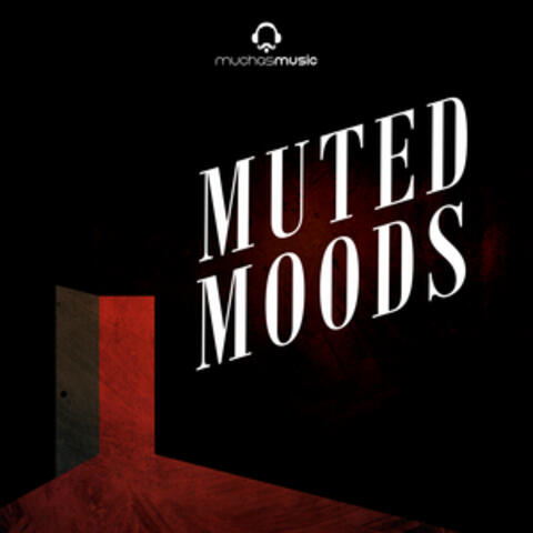 Muted Moods