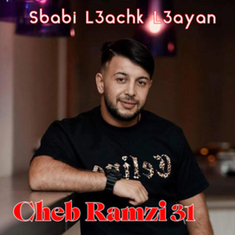 Sbabi L3achk L3ayan