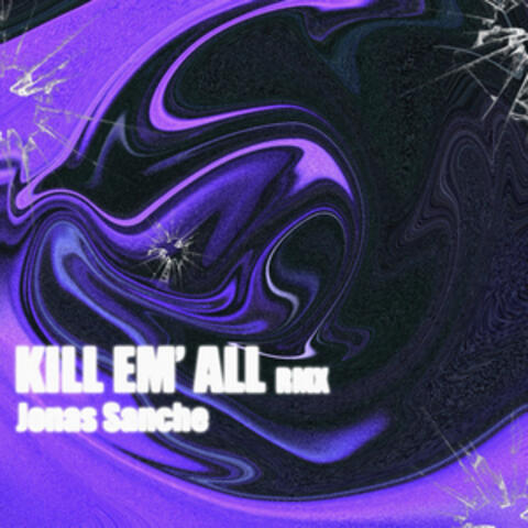 KILL EM' ALL RMX