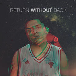 Return Without Back