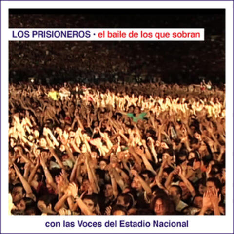 El Baile de los Que Sobran Con las Voces del Estadio Nacional
