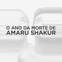 O Ano da Morte de Amaru Shakur