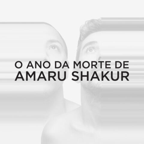 O Ano da Morte de Amaru Shakur