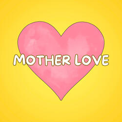 Mother Love