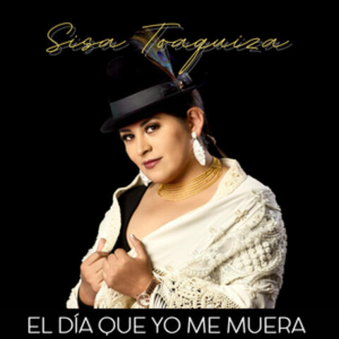 El día que yo me muera