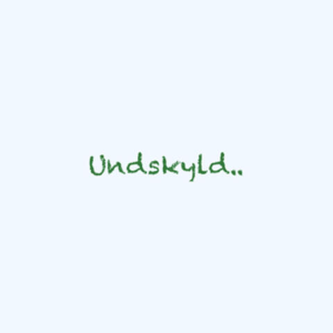 Undskyld..