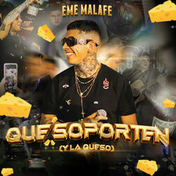 Que Soporten (Y La Queso)
