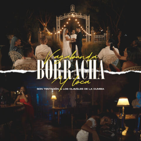 VAGABUNDA, BORRACHA Y LOCA