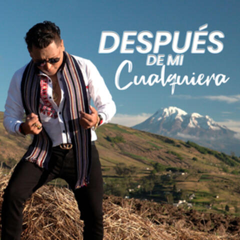 Después de mi cualquiera