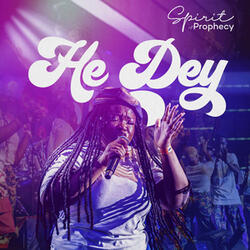 He Dey