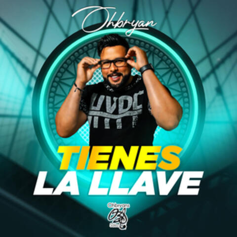 Tienes la llaves