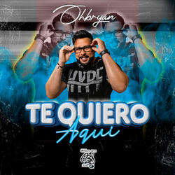 Te quiero aqui
