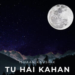 Tu Hai Kahan