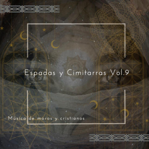 Espadas y Cimitarras (Música de Moros y Cristianos), Vol.9
