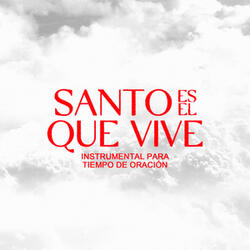 Santo Es El Que Vive - Instrumental