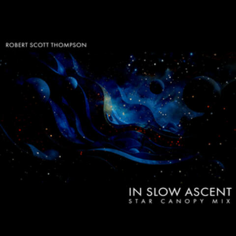 In Slow Ascent