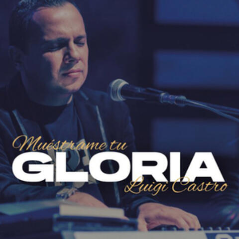 Muéstrame tu Gloria