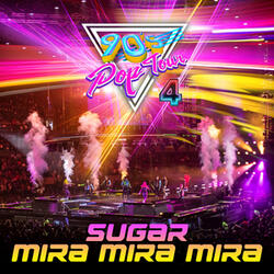 Sugar / Mira Mira Mira