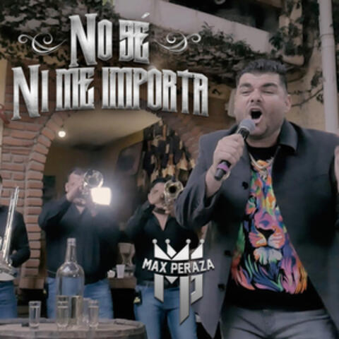 No Sé Ni Me Importa