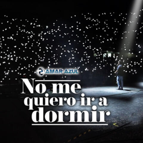 No Me Quiero Ir a Dormir