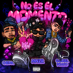 No Es el Momento
