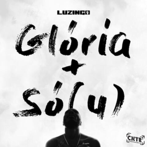 Glória + Só(u)