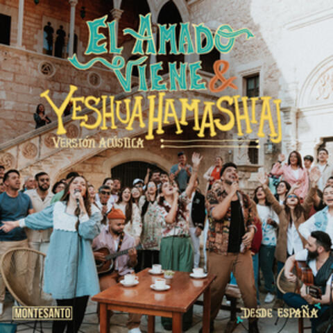 El Amado Viene + Yeshua Hamashiaj