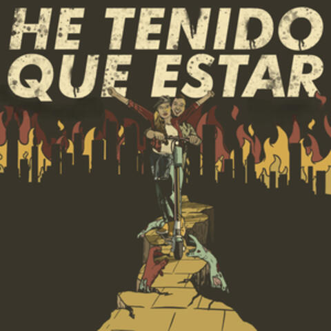 He tenido que estar