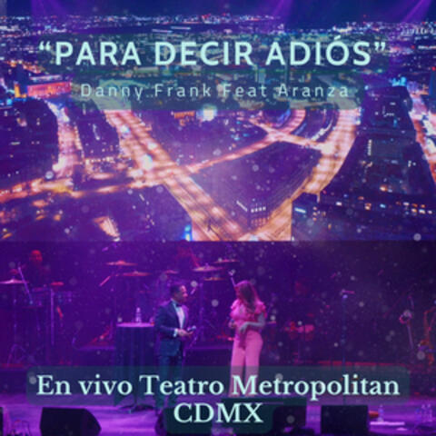 Para Decir Adiós