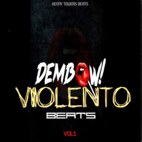 Dembow Violento Beats, Vol. 1