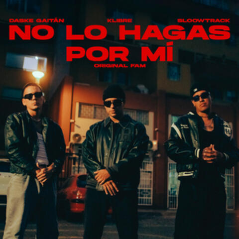 NO LO HAGAS POR MI