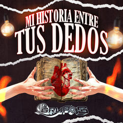 Mi Historia Entre Tus Dedos