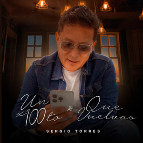 Un x100to / Que Vuelvas