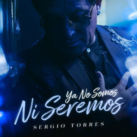 Ya No Somos Ni Seremos