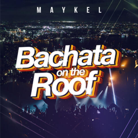Bachata On The Roof