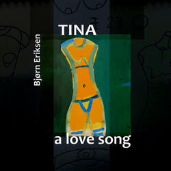 Tina - a love song