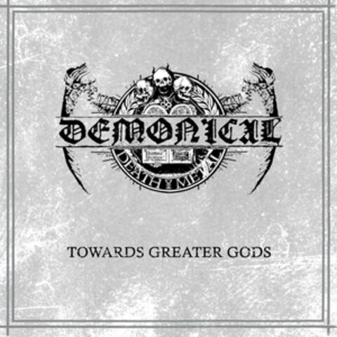 Towards Greater Gods