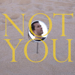 Not You