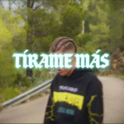 Tírame Más