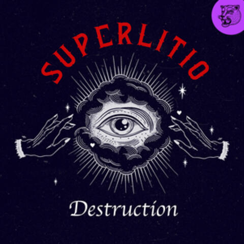 Destruction