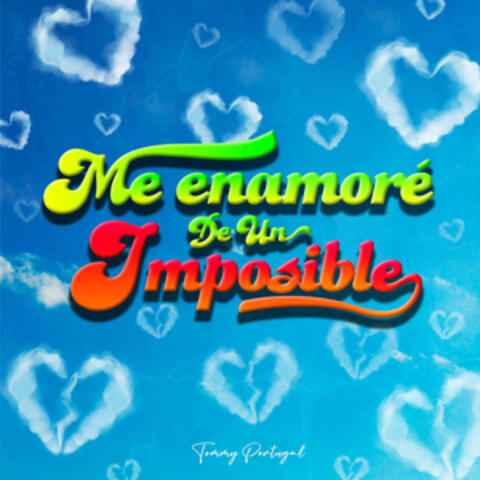 Me Enamoré de un Imposible
