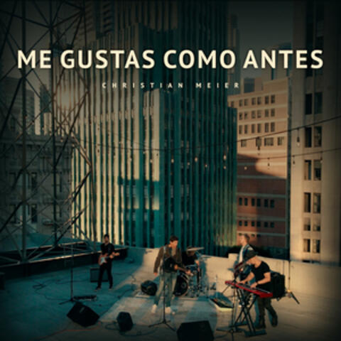 Me Gustas Como Antes