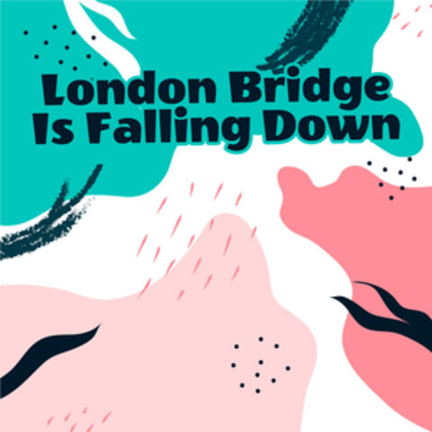 London Bridge Is Falling Down