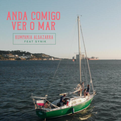 Anda comigo ver o mar